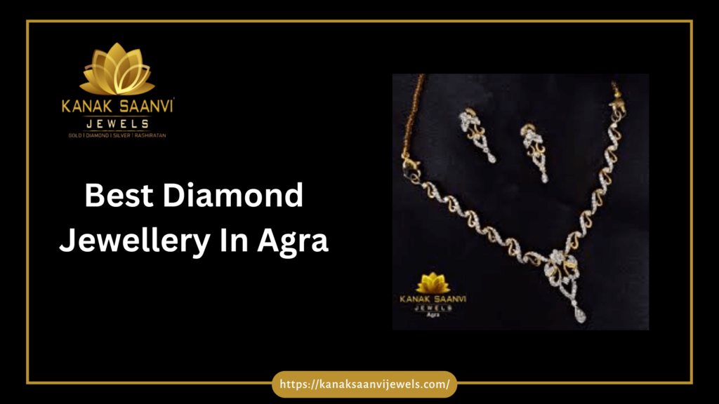 best diamond jewellery in Agra